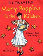 Mary Poppins in the Kitchen: A Cookery Book with a Story