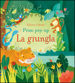 La giungla. Libro pop-up. Ediz. illustrata