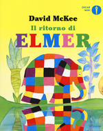 Il ritorno di Elmer. Ediz. a colori