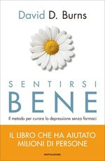 Sentirsi bene. Il metodo per curare la depressione senza farmaci