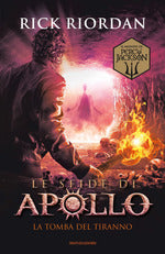 La tomba del tiranno. Le sfide di Apollo. Vol. 4