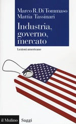 Industria, governo, mercato. Lezioni americane