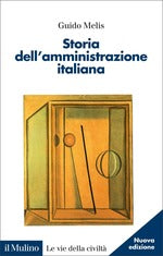Storia dell'amministrazione italiana. Nuova ediz.