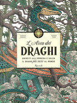 L' Arca dei draghi. Ediz. a colori