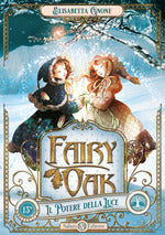 Il potere della luce. Fairy Oak. Vol. 3
