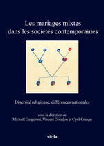 Les mariages mixtes dans les sociétés contemporaines. Diversité religieuse, différences nationales