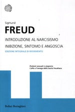 Introduzione al narcisismo-Inibizione, sintomo e angoscia. Ediz. integrale