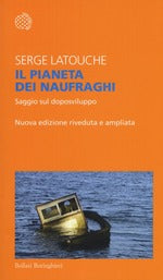 Il pianeta dei naufraghi. Saggio sul doposviluppo