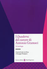 I «Quaderni del carcere» di Antonio Gramsci. Un'antologia