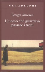 L' uomo che guardava passare i treni