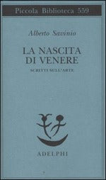 La nascita di Venere. Scritti sull'arte