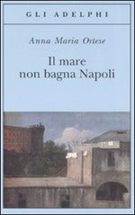 Il mare non bagna Napoli