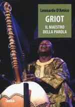 Griot. Il maestro della parola