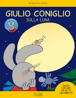 Giulio Coniglio sulla luna. Con adesivi. Ediz. a colori