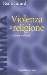 Violenza e religione. Causa o effetto?