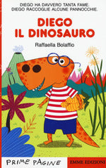 Diego il dinosauro. Ediz. a colori