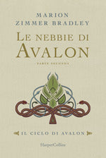 Le nebbie di Avalon. Il ciclo di Avalon. Vol. 2