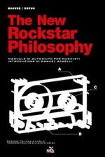 The new rockstar philosophy. Manuale di autoaiuto per musicisti