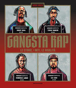 Gangsta Rap. Le storie, i miti, le rivalità