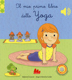 Il mio primo libro di yoga. Libro sonoro. Ediz. a colori