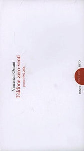 Faldone zero-venti. Poesie 1992-2006
