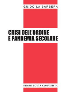 Crisi dell'ordine e pandemia secolare